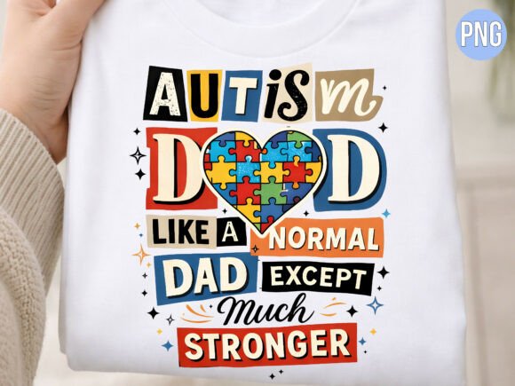 Empowering Creativity with the Autism Dad Stronger Than Normal PNG: A Guide for Modern Designers