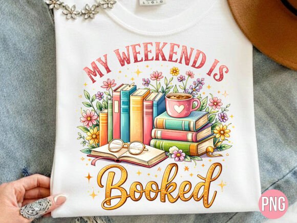 My Weekend is Booked Floral PNG